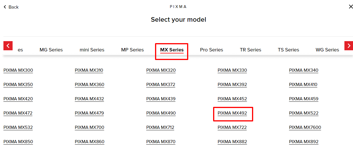 choose the Pixma option and Go with the MX Series and then click on the Pixma MX492 printer model
